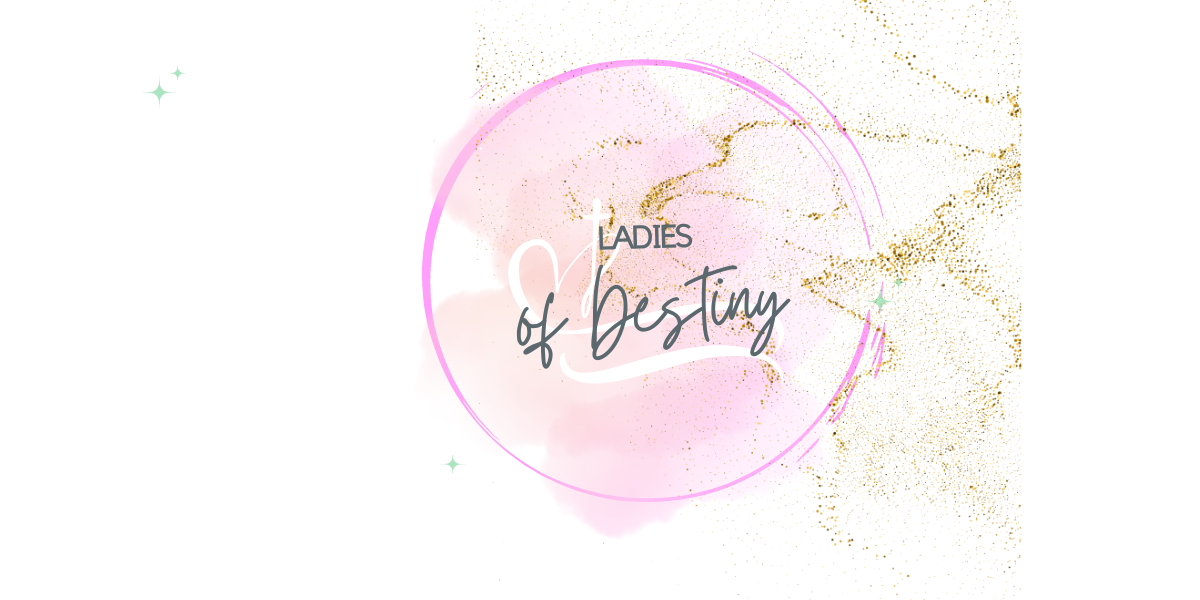 Ladies Of Destiny