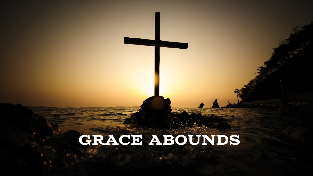 Grace Abounds